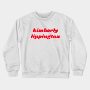 kimberly lippington Crewneck Sweatshirt